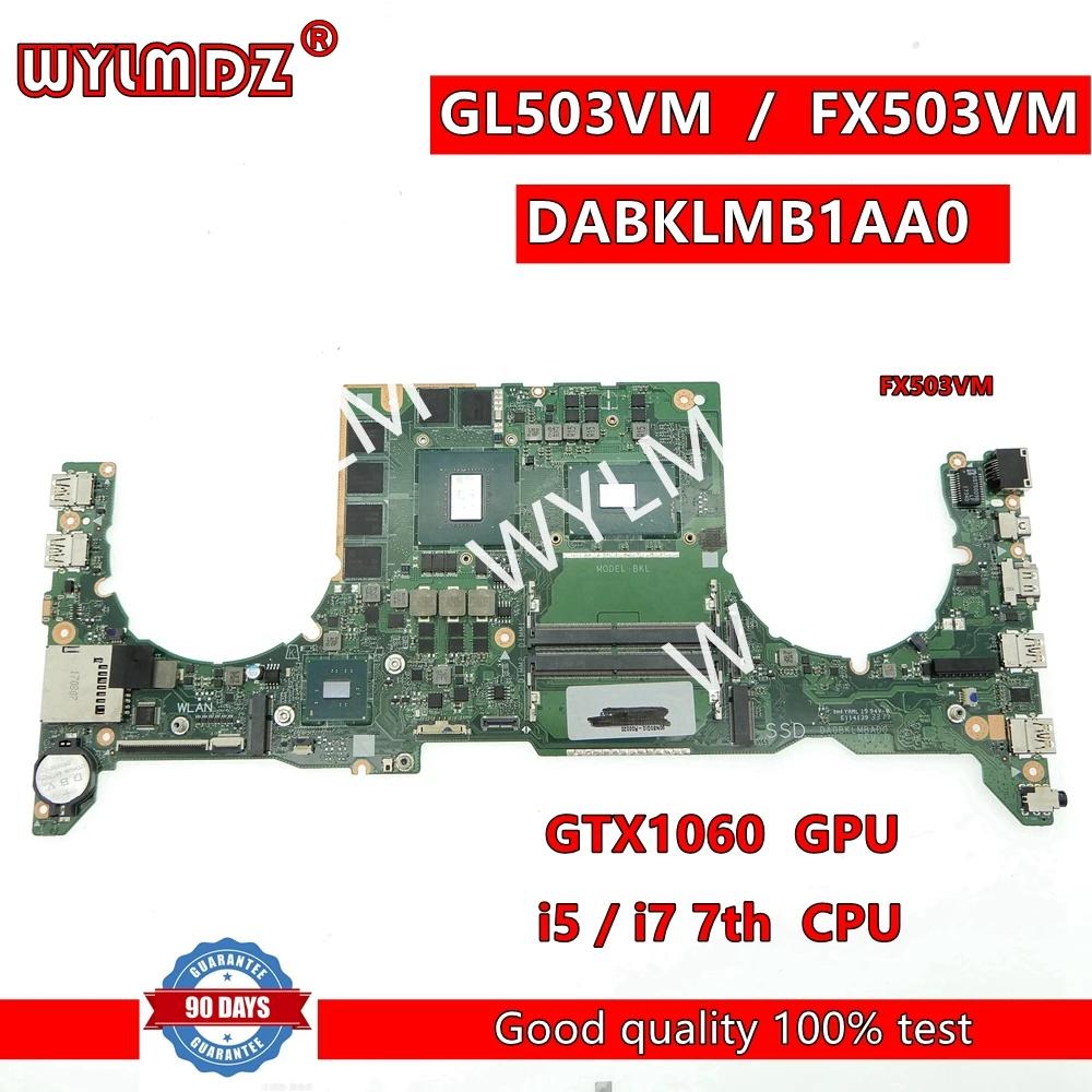 GL503VM DABKLMB1AA0 i5/i7 7th CPU GTX1060/3G GPU Ʈ , Asus FX503VM GL503 GL503V GL503VMF FX503V  κ